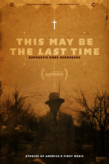 This May Be the Last Time (2014)